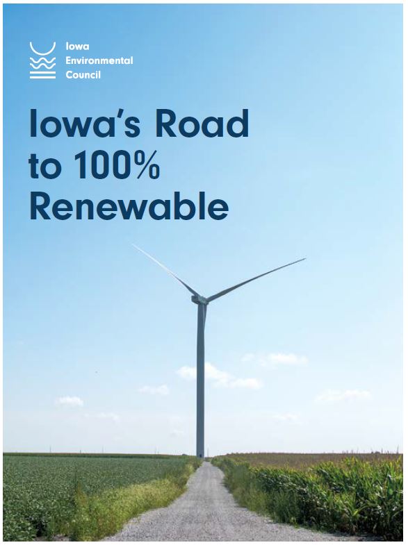 IEC Releases Iowa's Road to 100 Renewable Iowa Environmental Council